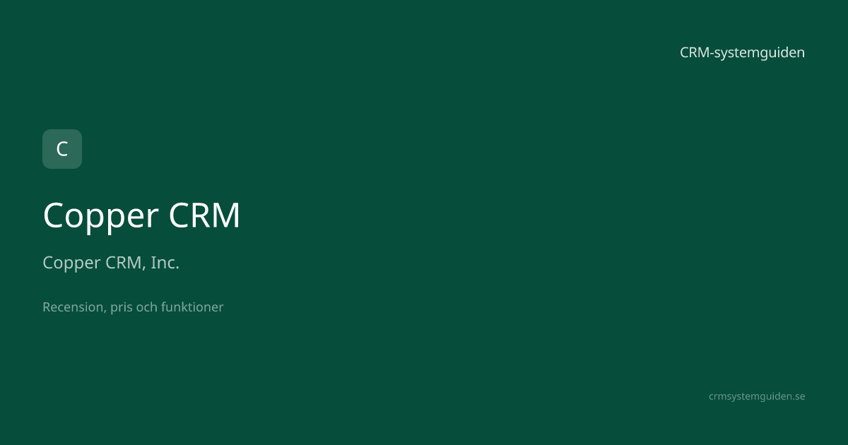 Copper CRM — Recension, pris och funktioner | CRM-systemguiden